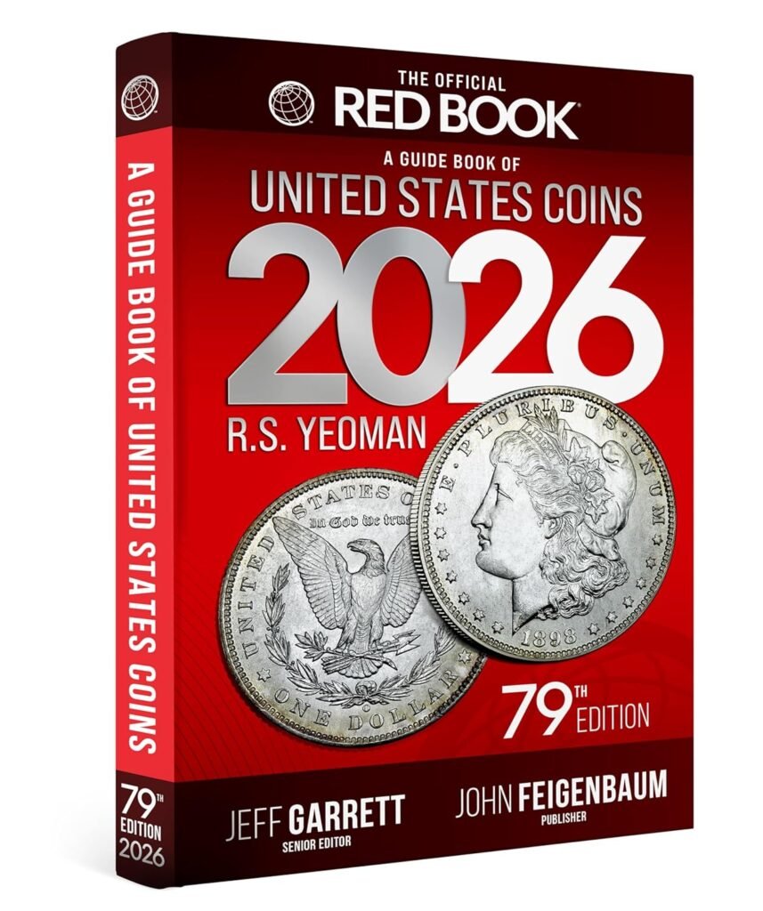 The 2026 Red Book: A Guide Book of United States Coins, 79th Edition – Grade-by-Grade U.S. Coin Retail Price Guide with Market Analysis, History, ... for Coin Collectors (Official Red Book)