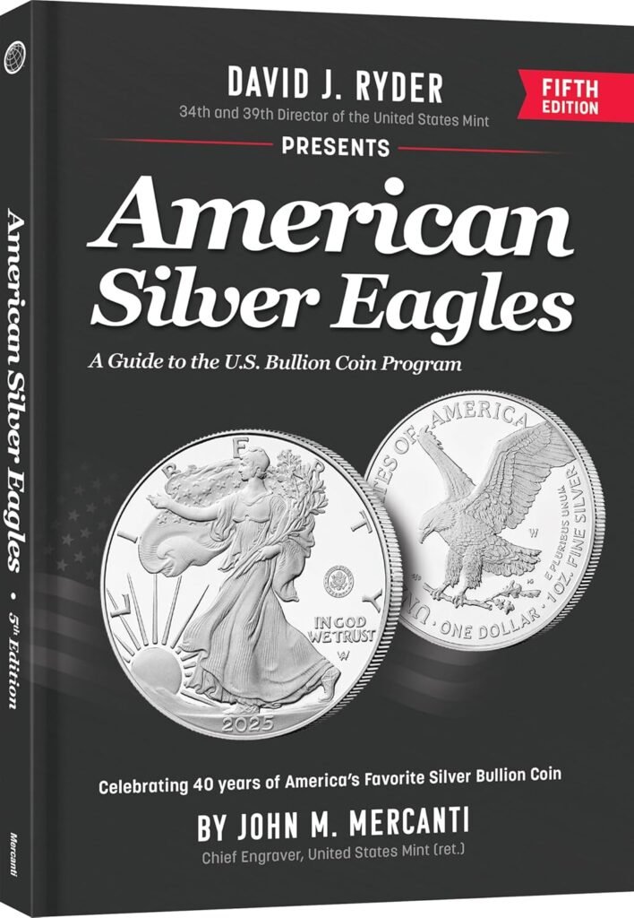 American Silver Eagles: A Guide to the U.S. Bullion Coin Program, 5th Edition (6x9) (Mercanti's American Silver Eagles)